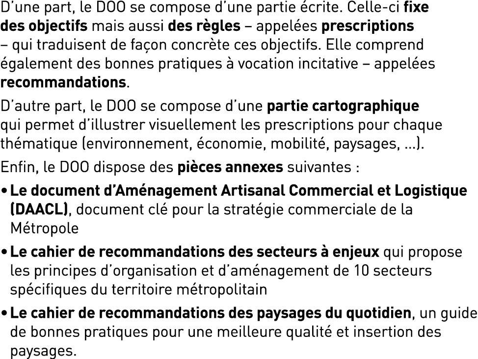 D’une part, le DOO se compose d’une partie crite. Celle ci fixe des objectifs mais aussi des r gles – appel es presc...