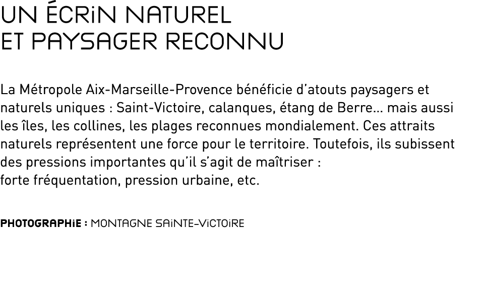 Un crin naturel et paysager reconnu La M tropole Aix Marseille Provence b n ficie d’atouts paysagers et naturels uni...