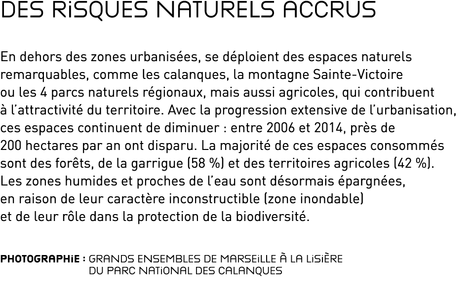 Des risques naturels accrus En dehors des zones urbanis es, se d ploient des espaces naturels remarquables, comme les...