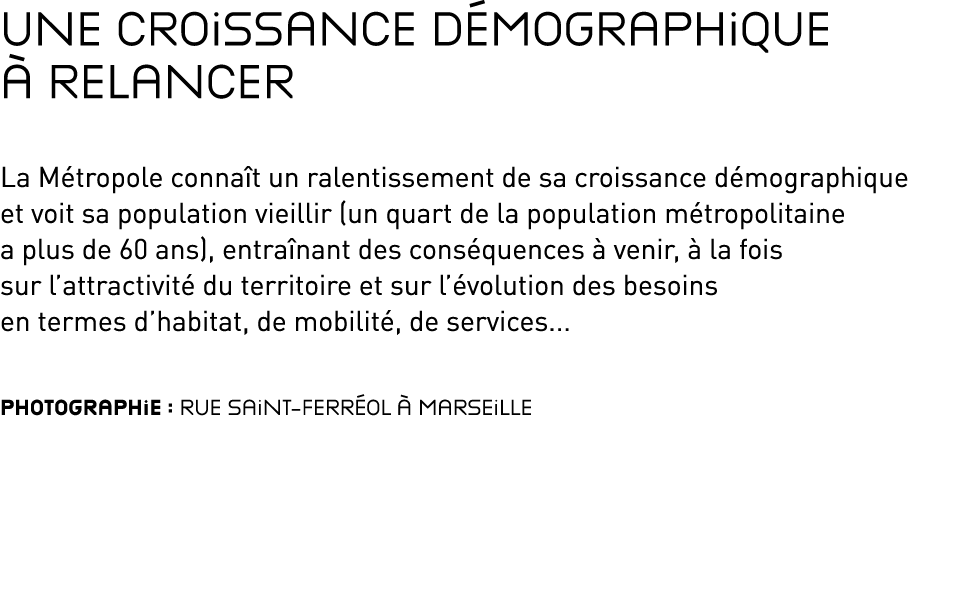Une croissance d mographique  relancer La M tropole conna t un ralentissement de sa croissance d mographique et voit...