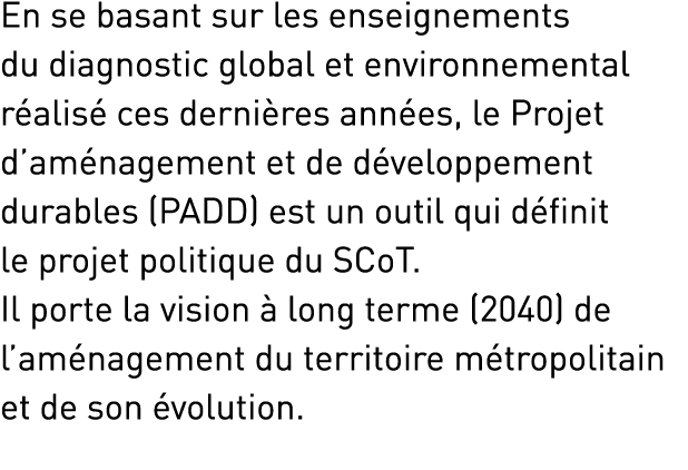 En se basant sur les enseignements du diagnostic global et environnemental r alis ces derni res ann es, le Projet d’...