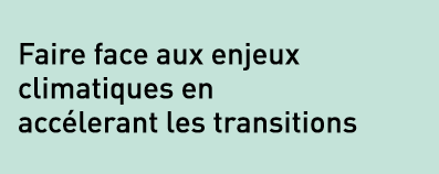 Faire face aux enjeux climatiques en acc lerant les transitions