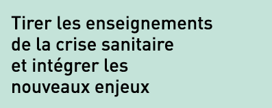 Tirer les enseignements de la crise sanitaire et int grer les nouveaux enjeux
