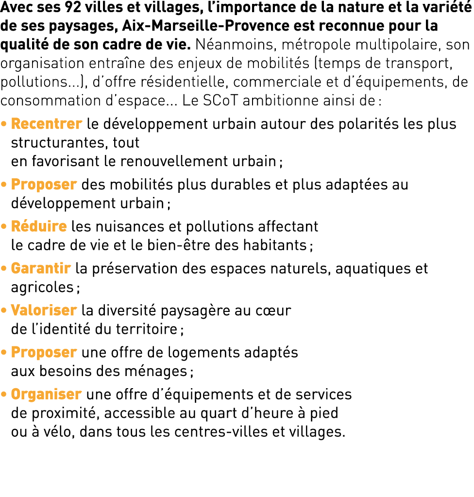 Avec ses 92 villes et villages, l’importance de la nature et la vari t de ses paysages, Aix Marseille Provence est r...