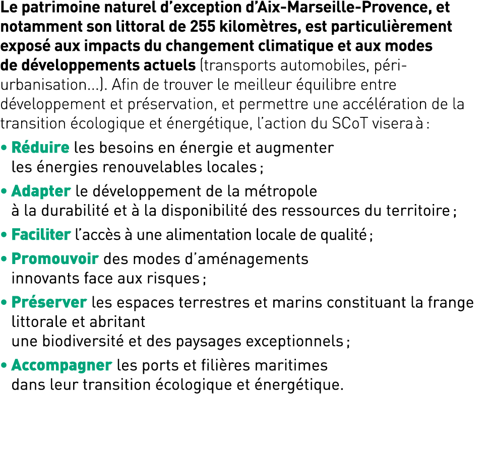 Le patrimoine naturel d’exception d’Aix Marseille Provence, et notamment son littoral de 255 kilom tres, est particul...