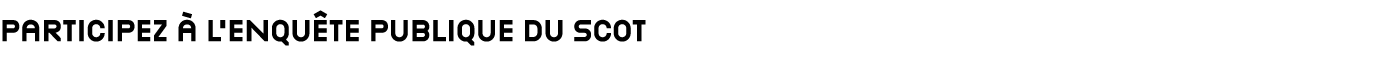 Participez  l’enqu te publique du SCoT