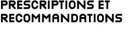 prescriptions et recommandations