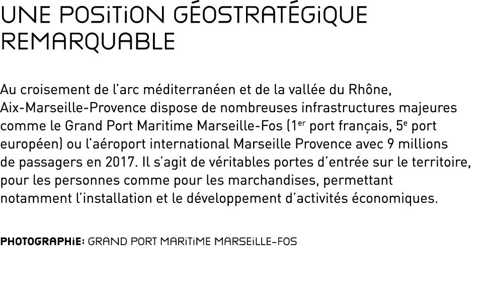 Une position géostratégique remarquable Au croisement de l arc méditerranéen et de la vallée du Rhône, Aix-Marseille-   