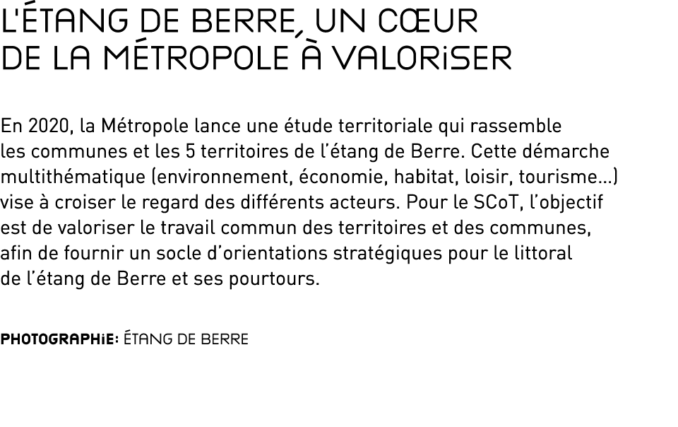 L étang de Berre, un cœur de la Métropole à valoriser En 2020, la Métropole lance une étude territoriale qui rassembl   