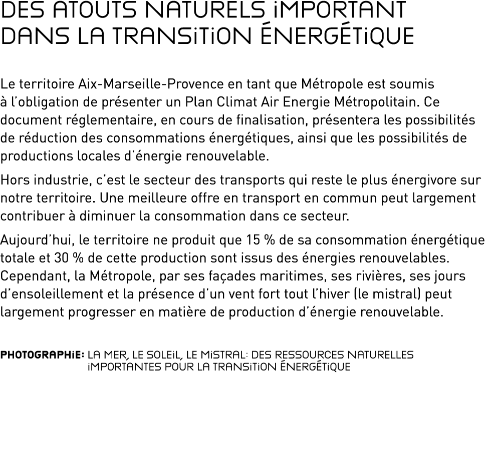Des atouts naturels important dans la transition énergétique Le territoire Aix-Marseille-Provence en tant que Métropo   