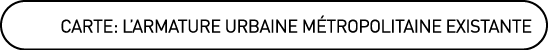 Carte : L armature urbaine métropolitaine existante
