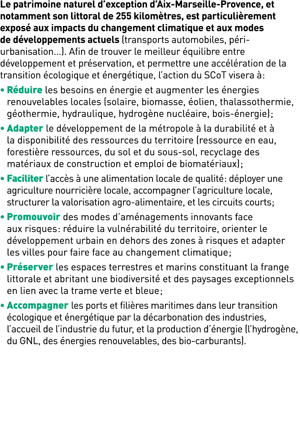 Le patrimoine naturel d exception d Aix-Marseille-Provence, et notamment son littoral de 255 kilomètres, est particul   