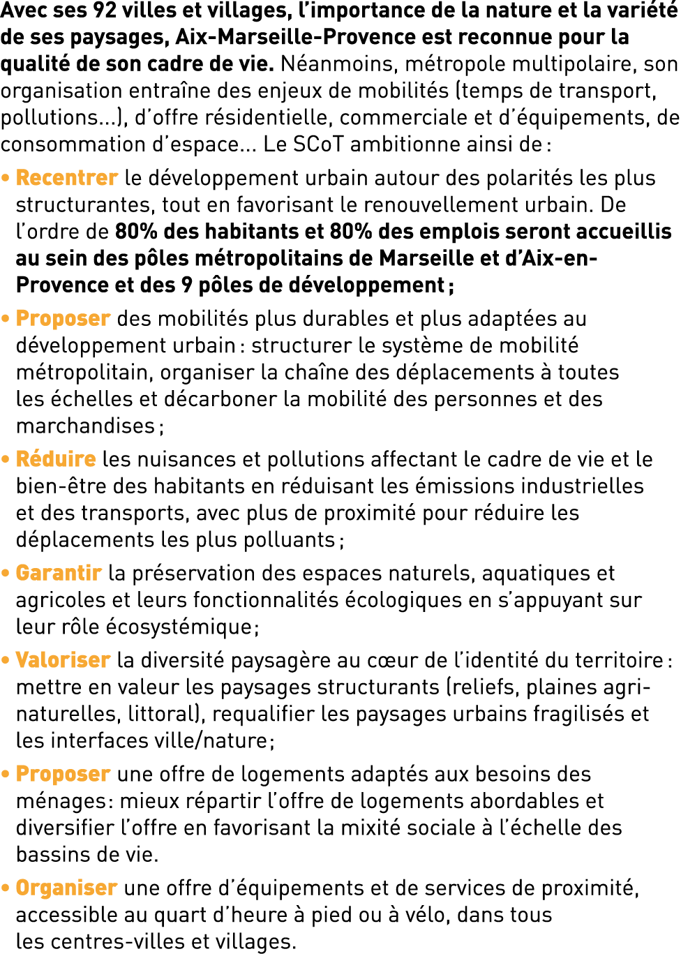 Avec ses 92 villes et villages, l importance de la nature et la variété de ses paysages, Aix-Marseille-Provence est r   